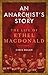 An Anarchist's Story: The L...
