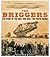 The Briggers: The Story of the Men Who Built the Forth Bridge