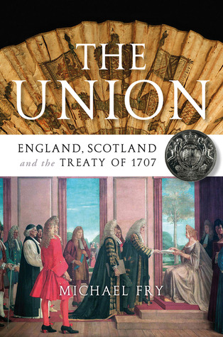 The Union: England, Scotland and the Treaty of 1707 (Paperback)