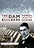 The Dam Builders: Power fro...