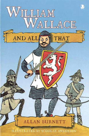 William Wallace and All That