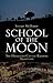 School of the Moon by Stuart McHardy