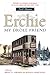 Erchie, My Droll Friend