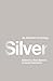 Silver by Alan Spence