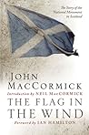 The Flag in the Wind: The Story of the National Movement in Scotland