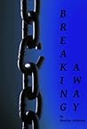 Breaking Away