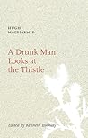 A Drunk Man Looks at the Thistle