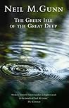 The Green Isle of the Great Deep by Neil M. Gunn
