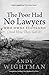 The Poor Had No Lawyers: Wh...