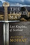 The Faded Map by Alistair Moffat