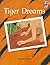 Tiger Dreams by Gerald Rose