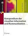Kompendium der visuellen Information und Kommunikation (X.media.press) (German Edition) Kompendium der visuellen Information und Kommunikation (X.media.press) (German Edition)
