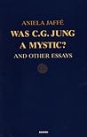 Was C.G. Jung a Mystic and Other Essays
