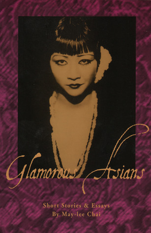 Glamorous Asians: Short Stories & Essays