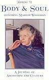 Spring #72, Body and Soul: A Special Issue Honoring Marion Woodman
