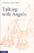 Talking with Angels