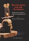 Knowledge for the Afterlife: The Egyptian Amduat - A Quest for Immortality