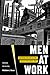 Men at Work by Matthew L. Basso