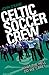 Celtic Soccer Crew