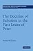 The Doctrine of Salvation in the First Letter of Peter (Society for New Testament Studies Monograph Series, Series Number 149)