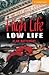 High Life, Low Life Level 4