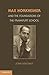 Max Horkheimer and the Foundations of the Frankfurt School