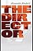 The Director by Alexander Ahndoril