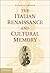 The Italian Renaissance and Cultural Memory