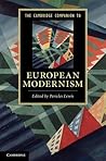 The Cambridge Companion to European Modernism (Cambridge Companions to Literature) The Cambridge Companion to European Modernism (Cambridge Companions to Literature)