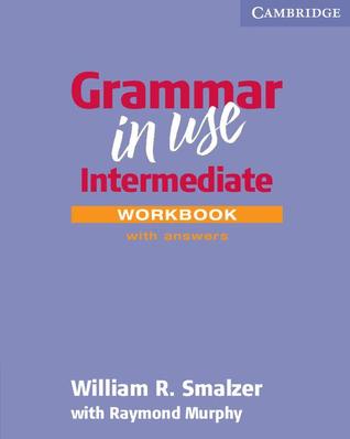 Grammar in Use Intermediate Workbook with Answers