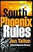 South Phoenix Rules (David Mapstone Mysteries)