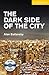 The Dark Side of the City Level 2 Elementary/Lower Intermediate with Audio CDs (2) Pack (Cambridge English Readers)