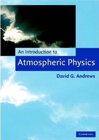 An Introduction to Atmospheric Physics (Hardcover)