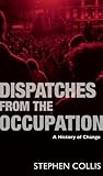 Dispatches from the Occupation: A History of Change