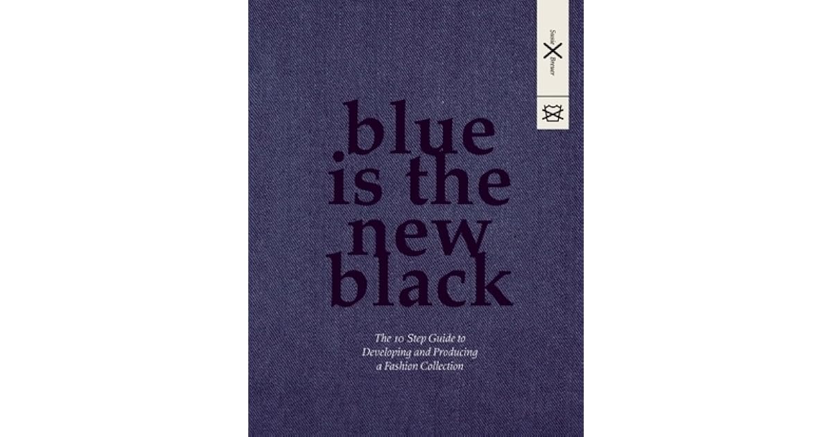 Blue is the New Black: The 10 Step Guide to Developing and Producing a