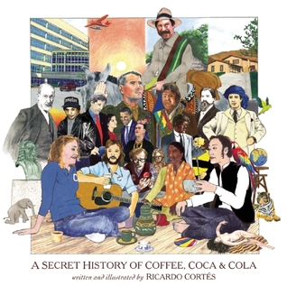 A Secret History of Coffee, Coca & Cola (Hardcover)