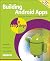 Building Android Apps in ea...