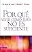 Por qué vivir como Jesús no es suficiente: No dejes de creer (Spanish Edition)