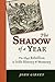 The Shadow of a Year by John Gibney