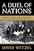 A Duel of Nations: Germany, France, and the Diplomacy of the War of 1870-1871