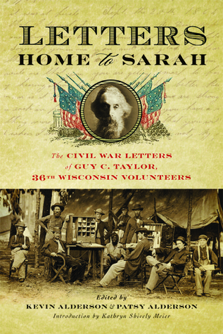 Letters Home to Sarah: The Civil War Letters of Guy C. Taylor, Thirty-Sixth Wisconsin Volunteers (Hardcover)