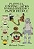 Puppets, Jumping Jacks and Other Paper People (Dover Origami Papercraft)