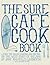Surf Cafe Cookbook: Living the Dream: Cooking and Surfing on the West Coast of Ireland