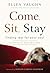 Come, Sit, Stay: Finding Rest for Your Soul