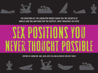 Sex Positions You Never Thought Possible The Creators Of The