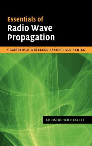 Essentials of Radio Wave Propagation (The Cambridge Wireless Essentials Series)