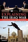 Explaining the Iraq War: Counterfactual Theory, Logic and Evidence