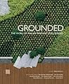 Grounded: The Works of Phillips Farevaag Smallenberg