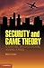 Security and Game Theory: Algorithms, Deployed Systems, Lessons Learned