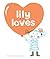 Lily Loves